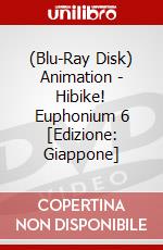 (Blu-Ray Disk) Animation - Hibike! Euphonium 6 [Edizione: Giappone] brd