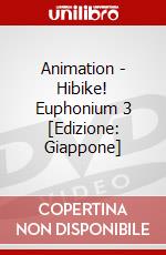 Animation - Hibike! Euphonium 3 [Edizione: Giappone] dvd