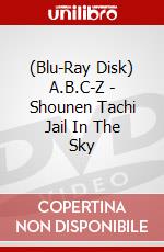 (Blu-Ray Disk) A.B.C-Z - Shounen Tachi Jail In The Sky brd