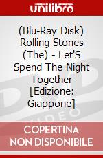 (Blu-Ray Disk) Rolling Stones (The) - Let'S Spend The Night Together [Edizione: Giappone] brd