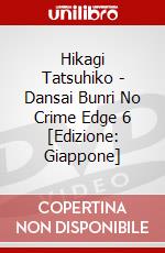 Hikagi Tatsuhiko - Dansai Bunri No Crime Edge 6 [Edizione: Giappone] dvd
