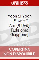 Yoon Si Yoon - Flower I Am (9 Dvd) [Edizione: Giappone] dvd