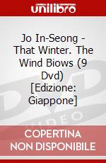 Jo In-Seong - That Winter. The Wind Biows (9 Dvd) [Edizione: Giappone] dvd