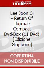 Lee Joon Gi - Return Of Ilujimae Compact Dvd-Box (11 Dvd) [Edizione: Giappone] dvd