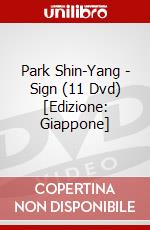 Park Shin-Yang - Sign (11 Dvd) [Edizione: Giappone] film in dvd