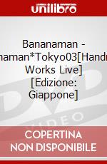 Bananaman - Bananaman*Tokyo03[Handmade Works Live] [Edizione: Giappone] dvd