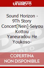 Sound Horizon - 9Th Story Concert[Nein]-Seiyou Kottou Yaneuradou He Youkoso- dvd