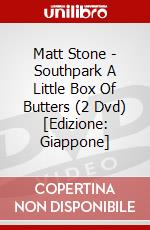 Matt Stone - Southpark A Little Box Of Butters (2 Dvd) [Edizione: Giappone] dvd