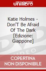 Katie Holmes - Don'T Be Afraid Of The Dark [Edizione: Giappone] dvd