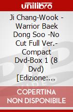 Ji Chang-Wook - Warrior Baek Dong Soo -No Cut Full Ver.- Compact Dvd-Box 1 (8 Dvd) [Edizione: Giappone] dvd