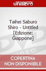 Taihei Saburo Shiro - Untitled [Edizione: Giappone] dvd