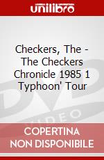 Checkers, The - The Checkers Chronicle 1985 1 Typhoon' Tour dvd
