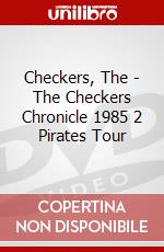 Checkers, The - The Checkers Chronicle 1985 2 Pirates Tour dvd