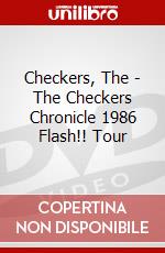 Checkers, The - The Checkers Chronicle 1986 Flash!! Tour dvd