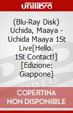 (Blu-Ray Disk) Uchida, Maaya - Uchida Maaya 1St Live[Hello. 1St Contact!] [Edizione: Giappone] film in dvd