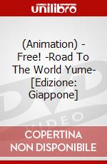 (Animation) - Free! -Road To The World Yume-  [Edizione: Giappone] film in dvd