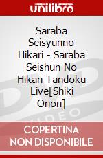 Saraba Seisyunno Hikari - Saraba Seishun No Hikari Tandoku Live[Shiki Oriori] dvd