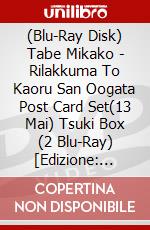(Blu-Ray Disk) Tabe Mikako - Rilakkuma To Kaoru San Oogata Post Card Set(13 Mai) Tsuki Box (2 Blu-Ray) [Edizione: Giappone] brd