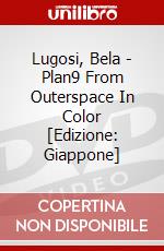 Lugosi, Bela - Plan9 From Outerspace In Color  [Edizione: Giappone] film in dvd