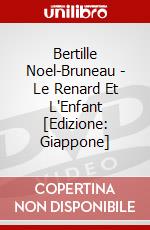 Bertille Noel-Bruneau - Le Renard Et L'Enfant [Edizione: Giappone] dvd