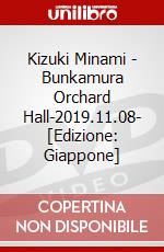 Kizuki Minami - Bunkamura Orchard Hall-2019.11.08-  [Edizione: Giappone] dvd