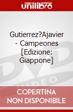 Gutierrez?Ajavier - Campeones [Edizione: Giappone] dvd