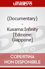 (Documentary) - Kusama:Infinity [Edizione: Giappone] dvd