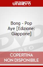 Bong - Pop Aye [Edizione: Giappone] dvd