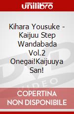 Kihara Yousuke - Kaijuu Step Wandabada Vol.2 Onegai!Kaijuuya San! dvd