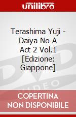 Terashima Yuji - Daiya No A Act 2 Vol.1 [Edizione: Giappone] dvd