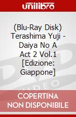(Blu-Ray Disk) Terashima Yuji - Daiya No A Act 2 Vol.1 [Edizione: Giappone] brd