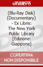 (Blu-Ray Disk) (Documentary) - Ex Libris: The New York Public Library [Edizione: Giappone] film in dvd