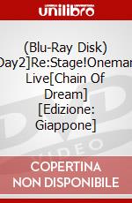 (Blu-Ray Disk) Day2]Re:Stage!Oneman Live[Chain Of Dream] [Edizione: Giappone] brd