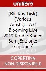 (Blu-Ray Disk) (Various Artists) - A3! Blooming Live 2019 Koube Kouen Ban [Edizione: Giappone] brd