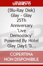 (Blu-Ray Disk) Glay - Glay 25Th Anniversary 'Live Democracy' Powered By Hotel Glay Day1 'Ii Gl [Edizione: Giappone] brd