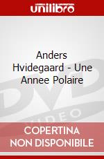 Anders Hvidegaard - Une Annee Polaire dvd