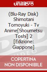 (Blu-Ray Disk) Shimotani Tomoyuki - Tv Anime[Shoumetsu Toshi] 2 [Edizione: Giappone] film in dvd