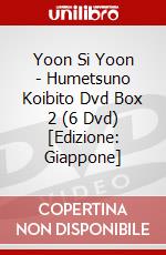 Yoon Si Yoon - Humetsuno Koibito Dvd Box 2 (6 Dvd) [Edizione: Giappone] dvd