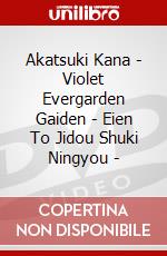 Akatsuki Kana - Violet Evergarden Gaiden - Eien To Jidou Shuki Ningyou - dvd