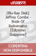 (Blu-Ray Disk) Jeffrey Combs - Bride Of ReAnimator [Edizione: Giappone] film in dvd