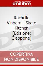 Rachelle Vinberg - Skate Kitchen [Edizione: Giappone] film in dvd