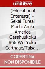 (Educational Interests) - Sekai Fureai Machi Aruki America Gasshuukoku R66 Wo Yuku Carthage/Tulsa [Edizione: Giappone] dvd