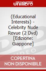 (Educational Interests) - Celebrity Nude Revue (2 Dvd) [Edizione: Giappone] dvd