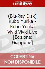 (Blu-Ray Disk) Kubo Yurika - Kubo Yurika Vivid Vivid Live [Edizione: Giappone] film in dvd