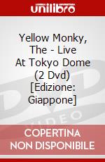 Yellow Monky, The - Live At Tokyo Dome (2 Dvd) [Edizione: Giappone] dvd