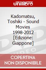 Kadomatsu, Toshiki - Sound Movies 1998-2012 [Edizione: Giappone] dvd