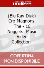 (Blu-Ray Disk) Cro-Magnons, The - 16 Nuggets -Music Video Collection- brd