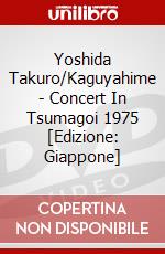 Yoshida Takuro/Kaguyahime - Concert In Tsumagoi 1975 [Edizione: Giappone] dvd