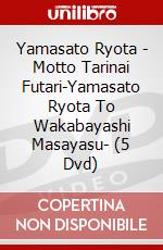 Yamasato Ryota - Motto Tarinai Futari-Yamasato Ryota To Wakabayashi Masayasu- (5 Dvd) dvd