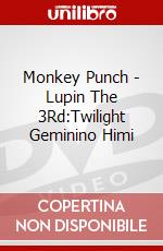 Monkey Punch - Lupin The 3Rd:Twilight Geminino Himi dvd